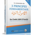Le commentaire des trois (3) principes fondamentaux - Avec un texte bilingue vocalisé - Couverture rigide - الأصول الثلاثة - Cheikh Salih El Fawzan
