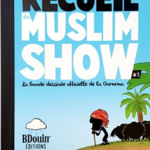 Recueil 2 - Muslim'Show - Scénario et dessin