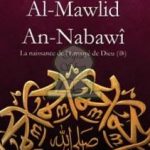 Al-Mawlid An-Nabawî: La naissance de l’Envoyé de Dieu (sws) - Abderrazak Mahri