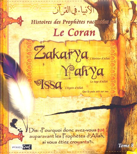 Histoires des prophètes racontées par le Coran - Tome 8