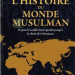 L'histoire du monde musulman - Depuis les califes bien-guidés jusqu'à la chute des Ottomans - Amīn Al-Qaḍâ