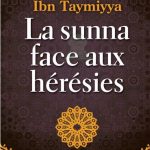 La sunna face aux hérésies - Cheikh Al-Islam Ibn Taymiyya