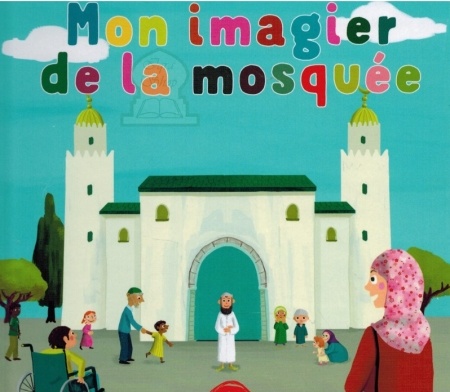 Mon imagier de la mosquée - Amin Salih - Imran Zaki - Super Mafi