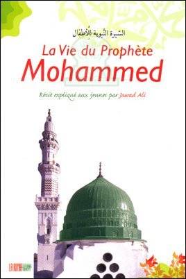La vie du Prophète Mohammad (saw) - Jawad Ali