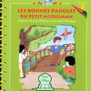 Les bonnes paroles du petit musulman (tome 3) - Révélation