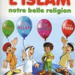 L'Islam, notre belle religion