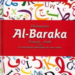 Dictionnaire Al-Baraka français-arabe-phonétique - Professeur Bassam Baraké