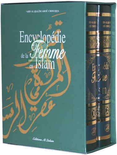 Encyclopédie de la Femme en Islam - 2 Volumes - Abd Al-Halim Abou Chouqqa