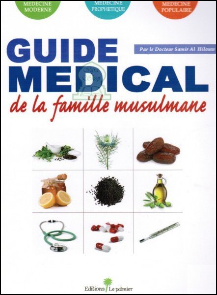 Guide Médical de la famille musulmane - Dr Samir Alhilouw