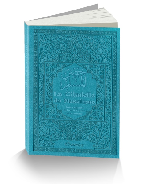 La Citadelle du Musulman - Couleur bleue turquoise (français/arabe/phonétique) - Cheikh Sa'îd Ibn 'Alî Ibn Wahaf Al-Qahtânî - Livre