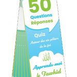 Quiz autour des six piliers de la foi - Apprends-moi le Tawhid - 50 Questions & Réponses - Livre