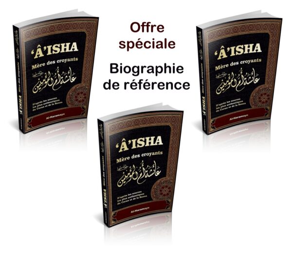 Offre 3 livres "Aisha - Mère des Croyants" (Livre de Référence