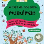 Le livre de mon bébé musulman (Bleu pour garçons) - Livre