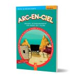 Arc-En-Ciel Volume 4: Manuel d'Enseignement Pédagogique des Bases de l'Islam (Nouvelle version revue et augmentée)