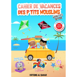 Cahier de vacances des P’tits Mouslims (Livret n°2