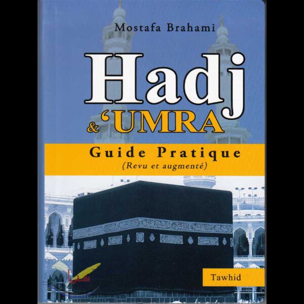 Guide pratique Hadj & Umra