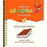 J'apprends le Coran à mon enfant (1): Sourate Al Fatiha et les 9 dernières sourates
