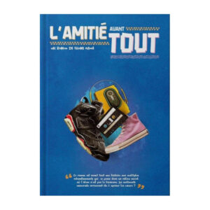 L’amitié Avant Tout (Roman), de Thami Kamil