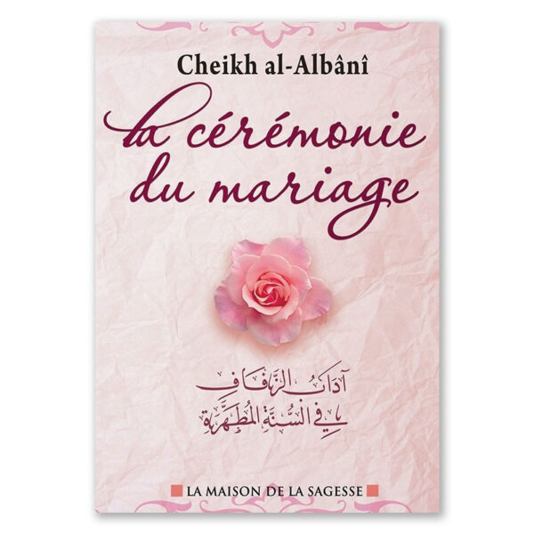 La cérémonie du mariage, de Cheikh Al-Albânî