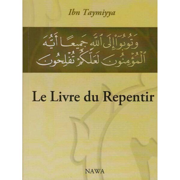 Le livre du repentir d'après Ibn Taymiyya