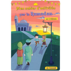 Mon cahier d'activités sur le Ramadan en 5 thèmes