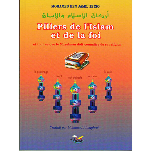 Piliers de L'Islam et de la Foi d'après Mohamed Zeino