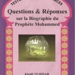 Questions & Réponses sur la Biographie du Prophète Mohammed - Testez vos connaissances - Khalil Temmar