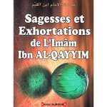 Sagesse et Exhortations d'après l'Imam Ibn Al-Qayym