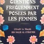 Questions fréquemment posées par les femmes - Al-'Uthaymin - Livre