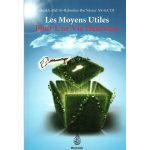 Les moyens utiles pour une vie heureuse, de Abd Ar-Rahmane As-Sa'di, Bilingue (Français - Arabe), 2ème édition