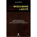 Les musulmans dans la laïcité: Responsabilités et droits des musulmans dans les sociétés occidentales, de Tariq Ramadan